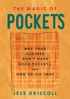The Magic of Pockets - Jess Driscoll