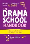 The Drama School Handbook - John Abbott