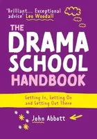 The Drama School Handbook - John Abbott