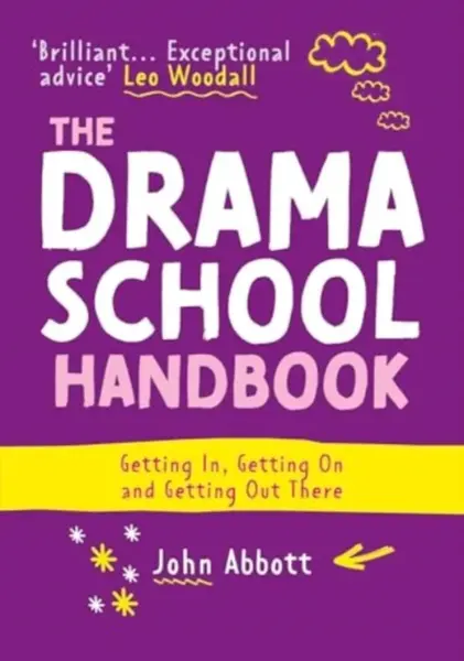 The Drama School Handbook - John Abbott