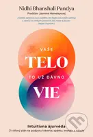 Vaše telo to už dávno vie (21-dňový plán na podporu trávenia, spánku, energie a nálady) - kniha z kategorie Alternativní medicína