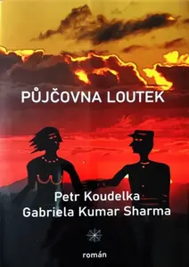 Půjčovna loutek - Petr Koudelka, Gabriela Kumar  Sharma