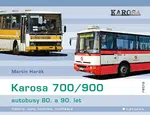 Kniha: Karosa 700/900 - autobusy 80. a 90. let od Harák Martin
