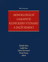 Kniha: Monoklonální gamapatie klinického významu a další nemoci od Adam Zdeněk