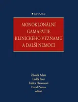 Kniha: Monoklonální gamapatie klinického významu a další nemoci od Adam Zdeněk