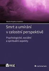 Kniha: Smrt a umírání v celostní perspektivě od Kupka Martin