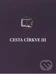 Cesta církve III