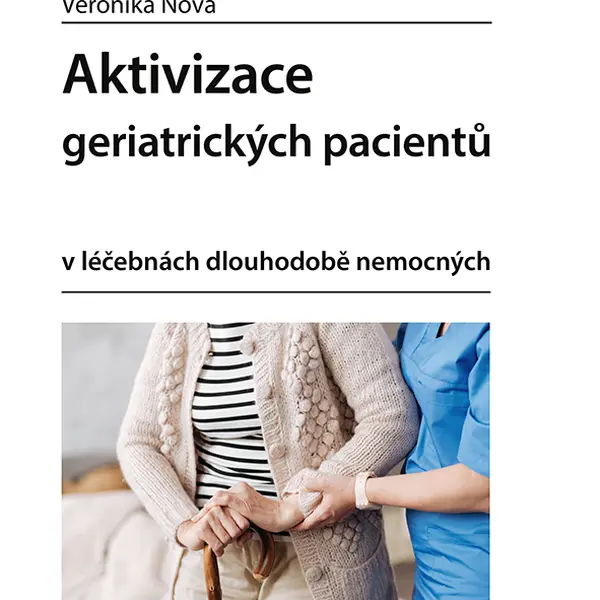 Kniha: Aktivizace geriatrických pacientů od Nová Veronika