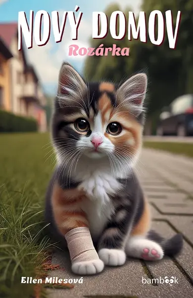 Kniha: Nový domov – Rozárka od Milesová Ellen
