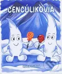 Cencúlikovia - Mária Zulová - kniha z kategorie Beletrie pro děti