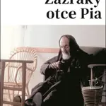 Zázraky otce Pia - Renzo Allegri