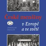 České menšiny v Evropě a ve světě - Jaroslav Vaculík