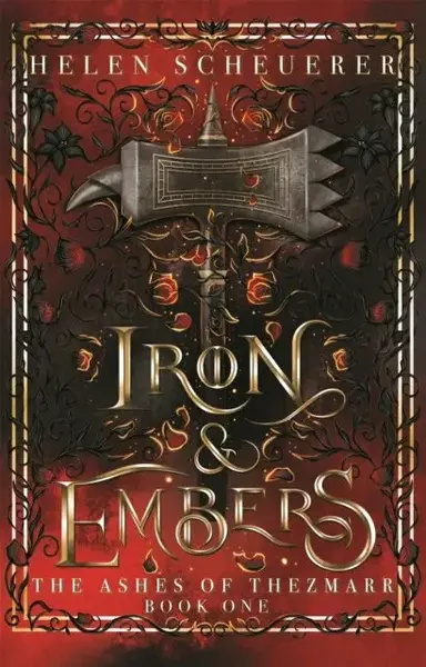 Iron & Embers - Helen Scheuerer