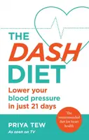 The DASH Diet - Priya Tew