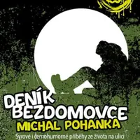 Deník bezdomovce - Michal Pohanka