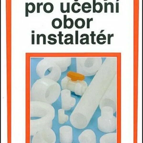 Materiály pro učební obor instalatér - Jaroslav Dufka