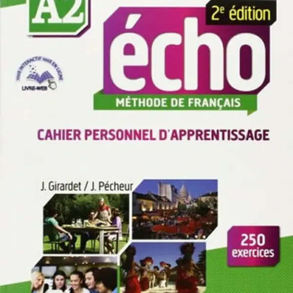 Écho A2: Cahier d´exercices + CD audio, 2ed - Jacques Pecheur