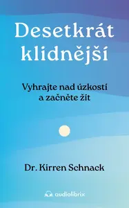 Desetkrát klidnější - Kirren Schnack