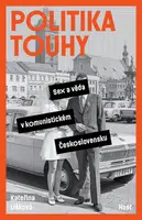 Politika touhy - Kateřina Lišková - e-kniha