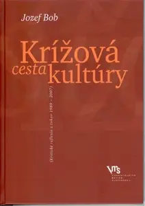 Krížová cesta kultúry - Jozef Bob