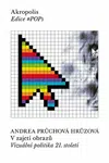 V zajetí obrazů - Barbora Müllerová, Andrea Průchová Hrůzová