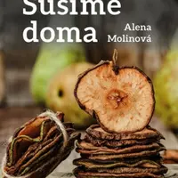 Sušíme doma - Alena Molinová