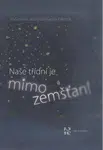 Naše třídní je mimozemšťan! - Jiří Šandera, Kamila Pokorná