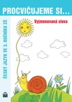 Procvičujeme si vyjmenovaná slova pro 3. r. ZŠ