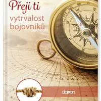 Přeji ti vytrvalost bojovníků