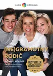 (Ne)Gramotný rodič - Jak neselhat jako rodič - Lucie Königová