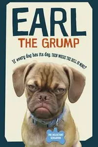 Earl The Grump - Derek Bloomfield, Christie Bloomfield