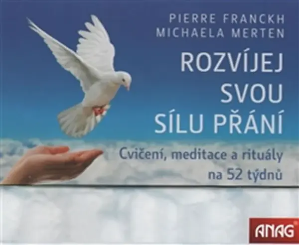 Rozvíjej svou sílu přání (kalendář) – Cvičení, meditace a rituály na 52 týdnů - Michaela Merten, Pierre Franckh