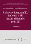 Smlouva o fungování EU Smlouva o EU Listina základních práv EU - Komentář - Michal Tomášek