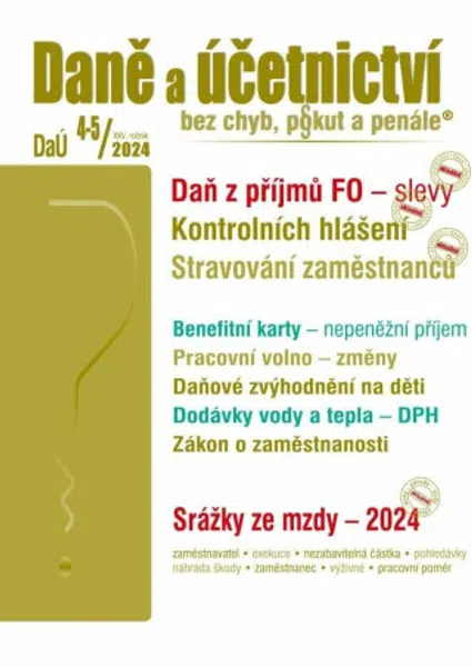 Daně a účetnictví bez chyb, pokut a penále 4-5/2024 - Václav Benda, Pavel Novák, Martin Děrgel, Ivan Macháček, Antonín Daněk