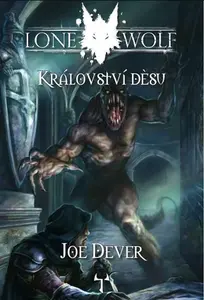 Lone Wolf 06: Království děsu - Joe Dever