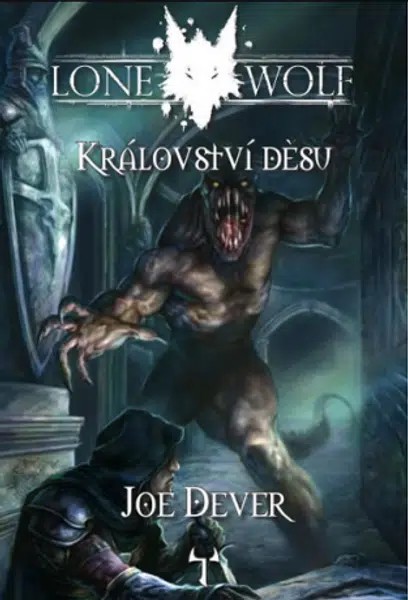 Lone Wolf 06: Království děsu - Joe Dever