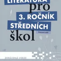 Literatura pro 3. ročník SŠ zkrácená verze Pracovní sešit - Jan Dvořák, Lukáš Andree, kolektiv autorů