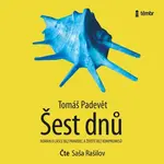 Šest dnů - Tomáš Padevět - audiokniha
