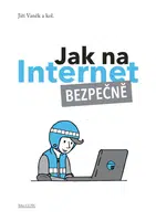 Jak na Internet - bezpečně - Jiří Vaněk - e-kniha