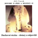 Hovory o józe a mystice č. 15 - audiokniha