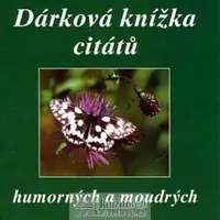 Dárková knížka citátů humorných a moudrých - Eva Fialová