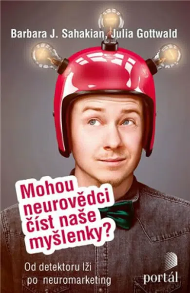 Mohou neurovědci číst naše myšlenky? - Barbara J. Sahakian, Julia Gottwald
