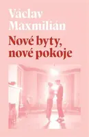 Nové byty, nové pokoje - Václav Maxmilián