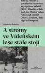 A stromy ve Vídeňském lese stále stojí - Elisabeth Asbrink