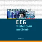 EEG v intenzivní medicíně - Irena Doležalová