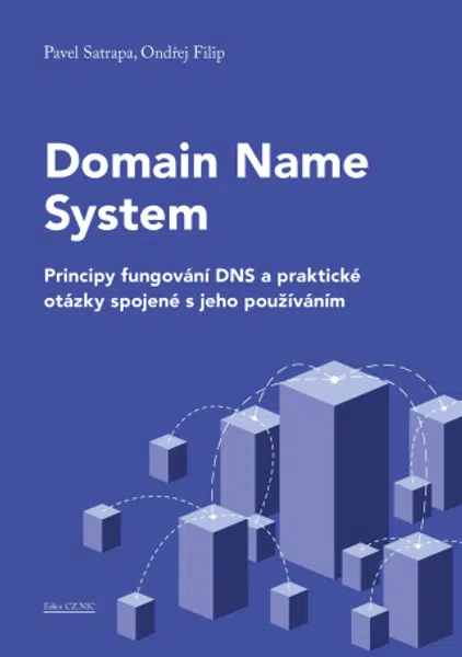 Domain Name System - Pavel Satrapa, Ondřej Filip - e-kniha