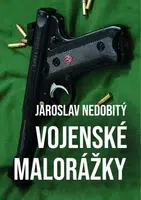 Vojenské malorážky - Jaroslav Nedobitý - e-kniha
