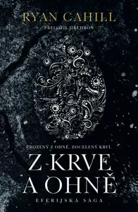 Z krve a ohně - Ryan Cahill
