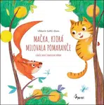 Mačka, ktorá milovala pomaranče - Viktoria Soltis-Doan