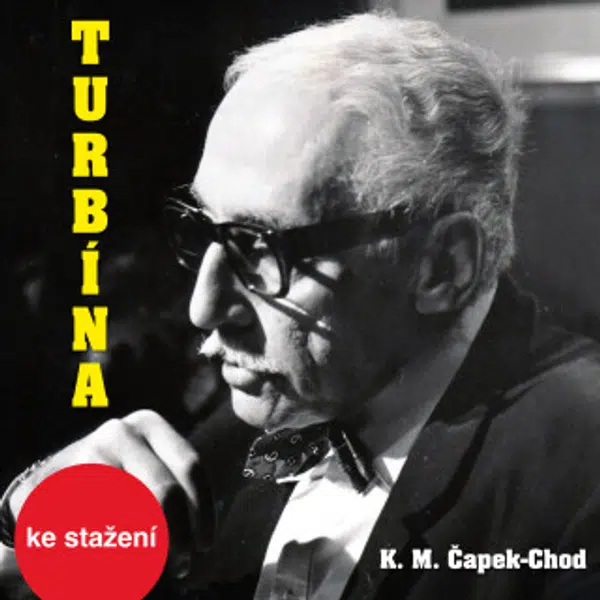 Turbína - Josef Somr, Miloš Kopecký, Karel Matěj Čapek-Chod, Daniela Kolářová, Jiří Adamíra, Martin Růžek, Alena Vránová, Jan Teplý, Václav Kotva - au